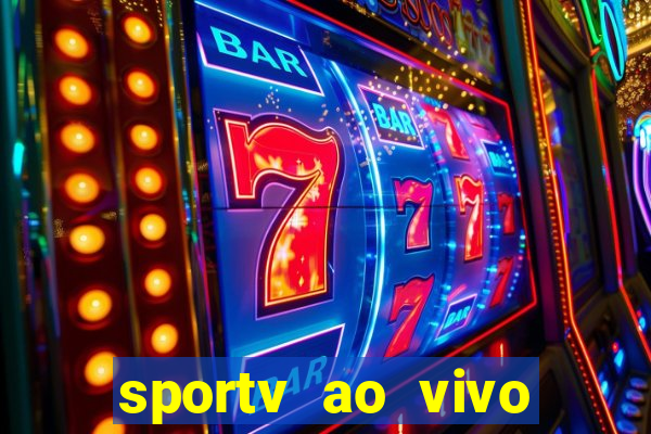 sportv ao vivo multi multicanal